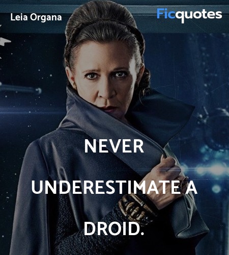 Never underestimate a droid. image