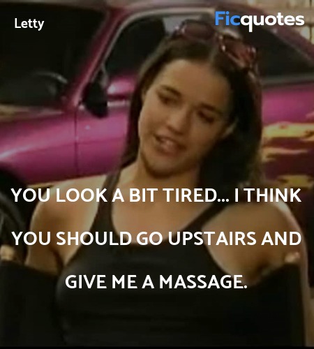 You look a bit tired... I think you should go upstairs and give me a massage. image