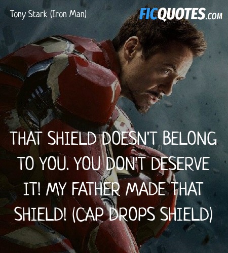 That shield doesn't belong to you. You don't deserve it! My father made that shield! (Cap drops shield) image