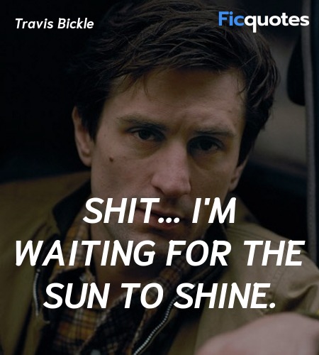 Shit... I'm waiting for the sun to shine. image